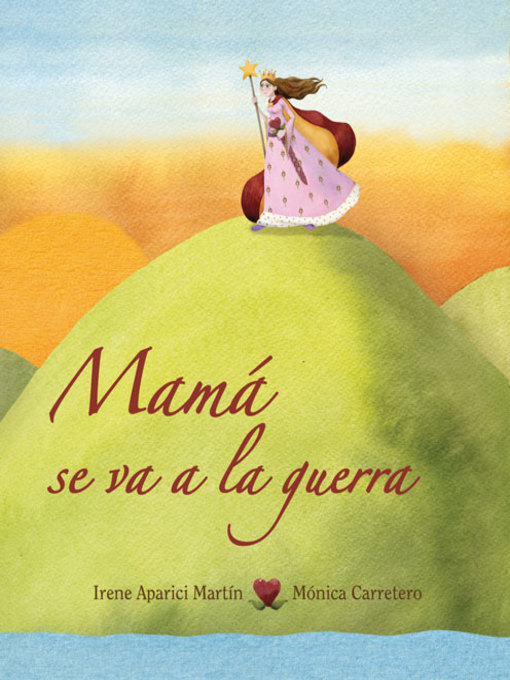 Title details for Mamá se va a la guerra (Mom Goes to War) by Irene Aparici Martín - Available